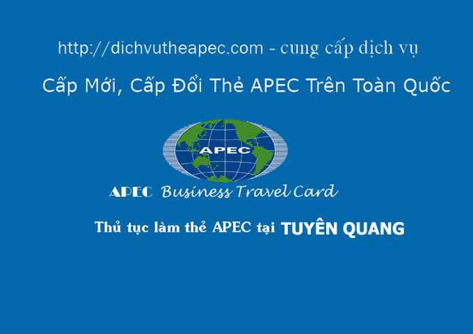 Thủ tục làm thẻ Apec tại Tuyên Quang