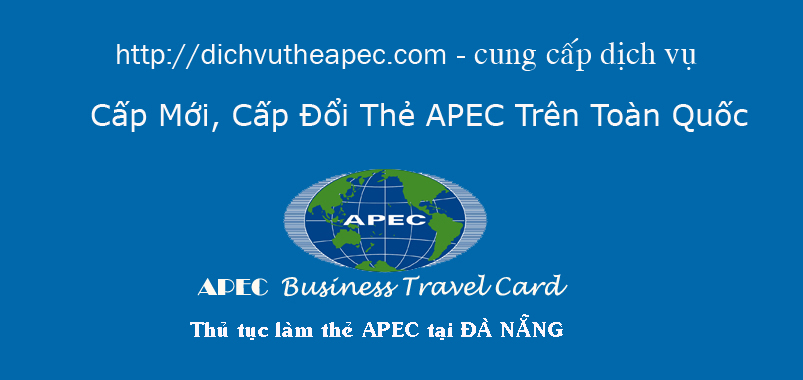 Thủ tục làm thẻ Apec tại Đà Nẵng