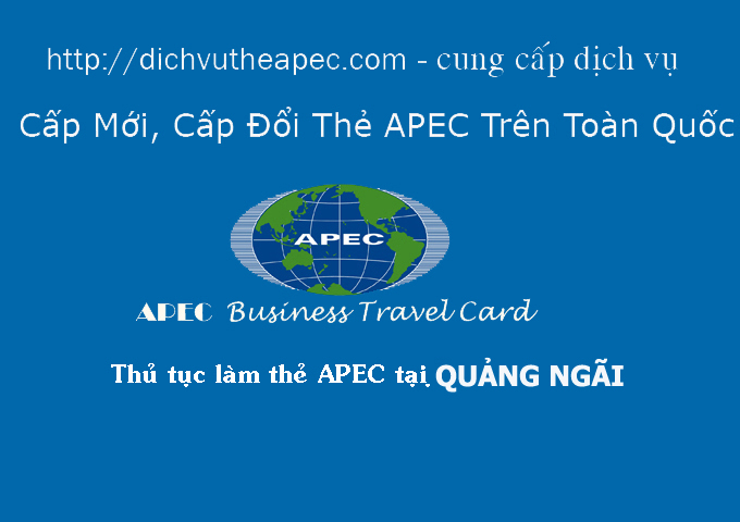 Dịch vụ làm thẻ Apec tại Quảng Ngãi