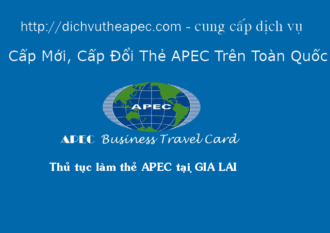 Thủ tục làm thẻ Apec tại Gia Lai