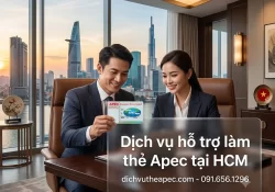 Dịch vụ hỗ trợ làm thẻ Apec tại HCM