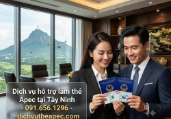 Dịch vụ hỗ trợ làm thẻ Apec tại Tây Ninh