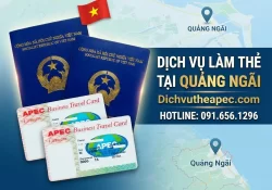 Dịch vụ hỗ trợ làm thẻ Apec tại Quảng Ngãi